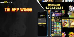 Tải app Win55 – Quy trình thực hiện dễ dàng cho tân thủ