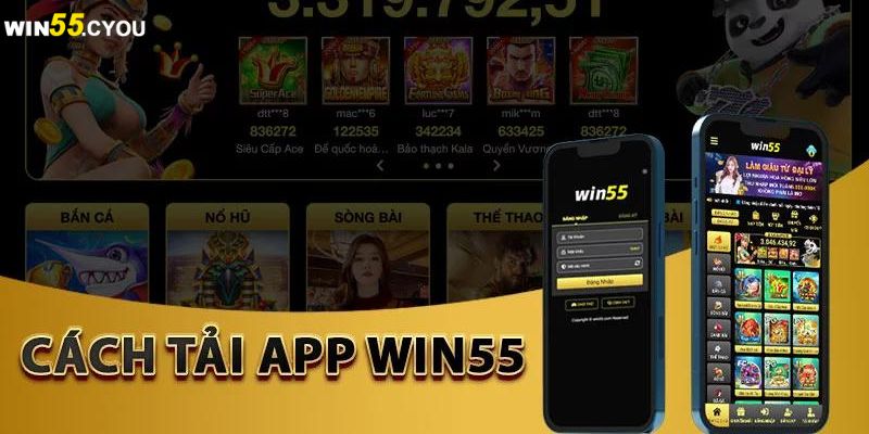 Tìm hiểu thông tin về app Win55