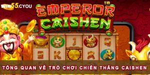 Chiến thắng Cai Shen – Tựa game nổ hũ thắng cực lớn